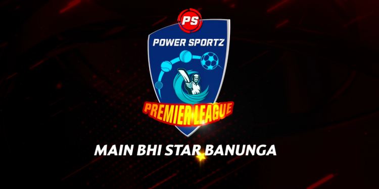 Power Sportz is starting its Premier League – “Main Bhi Star Banunga”
