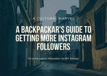A Backpackar’s GUIDE TO GETTING MORE INSTAGRAM FOLLOWERS