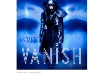 Discovering ‘Vanish’  Song by Producer/songwriter Anjalts