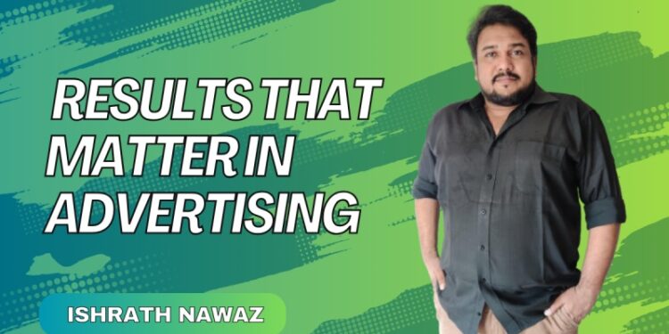 Ishrath Nawaz on Delivering Results That Matter in Advertising